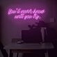 You'll never know until you try LED Neon Sign