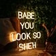 BABE YOU LOOK SO COOL Neon Sign