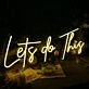 Lets Do This Neon Sign