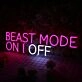 BEAST MODE ON or OFF Neon Sign