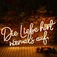 Die Liebe Hort Niemals Auf Neon Sign