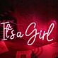 It Is A Girl Neon Sign