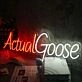 Actual Goose Neon Sign