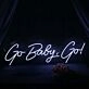 Go Baby Go Neon Sign