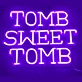 Tomb Sweet Tomb LED Neon Sign