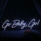 Go Baby Go Neon Sign