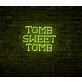 Tomb Sweet Tomb LED Neon Sign