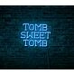 Tomb Sweet Tomb LED Neon Sign