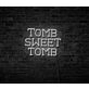 Tomb Sweet Tomb LED Neon Sign