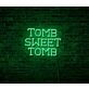 Tomb Sweet Tomb LED Neon Sign