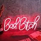Bad Bitch Neon Sign