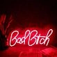Bad Bitch Neon Sign