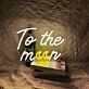 To the Moon  LED Neon Sign