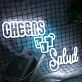 Cheers Salud Neon Sign
