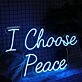 I Choose Peace Neon Sign