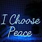 I Choose Peace Neon Sign