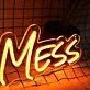 Make Mess Neon Sign