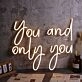 You And Only You Neon Sign