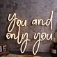 You And Only You Neon Sign