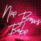 Nice Brows Babe Neon Sign
