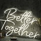 Better Together White Neon Sign