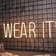 WEAR IT Neon Sign