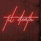Til Death LED Neon Sign
