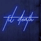 Til Death LED Neon Sign