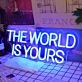 THE WORLD IS YOURS Blue Neon Sign