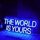 THE WORLD IS YOURS Blue Neon LED Sign