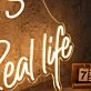 This Is Real Life Neon Sign