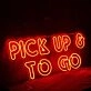 Pick Up And To Go Neon Sign