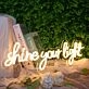 Shine Your Light Neon Sign