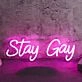 Stay Gay Pink Neon Sign