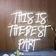 This Is The Best Part White Neon Sign
