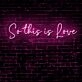 So This is Love LED Neon Sign