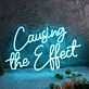 Causing The Effect Neon Sign