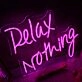 Relax Nothing Neon LED Sign