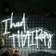 I Had ThAI Rapy Neon Sign