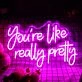You Are Like Really Pretty Purple Neon Sign