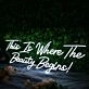 This Is Where The Beauty Begins Neon Sign
