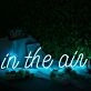 In The Air Blue Neon Sign