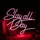 Slay All Day Red Neon Sign