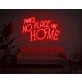 Theres No Place Like Home V2 LED Light Sign