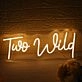 Too Wild Yellow Neon Sign