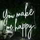 You Make Me Happy White Neon Sign