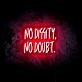 No Doubt LED Neon Sign