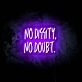 No Doubt LED Neon Sign