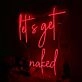 Let's Get Naked Red Neon Sign