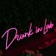 Drunk In Love Pink Custom Neon Sign